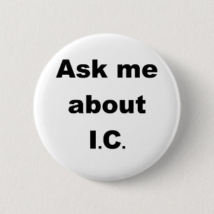 Badge Rond 5 Cm Interrogez-moi au sujet d'IC