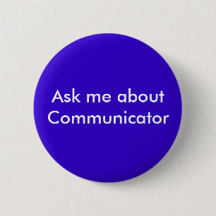 Badge Rond 5 Cm Interrogez-moi au sujet du communicateur