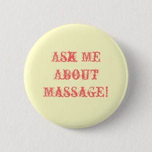 Badge Rond 5 Cm Interrogez-moi au sujet du massage !