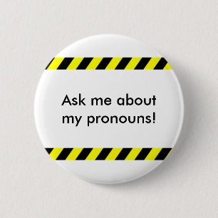 Badge Rond 5 Cm "Interrogez-moi bouton au sujet de mes pronoms"