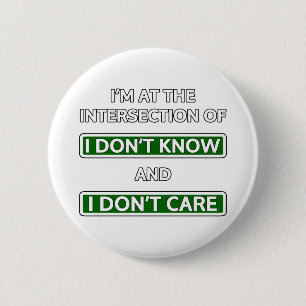 Badge Rond 5 Cm Intersection de "Je ne sais pas" et "Je m'en fiche