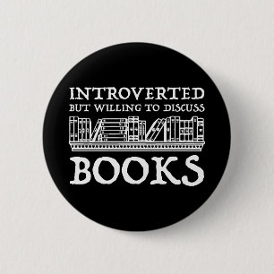 Badge Rond 5 Cm Introverted Mais Prêt À Discuter Des Livres