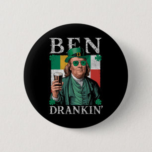 Badge Rond 5 Cm Irlandais Ben a bu de la bière - St Pattys Hommes