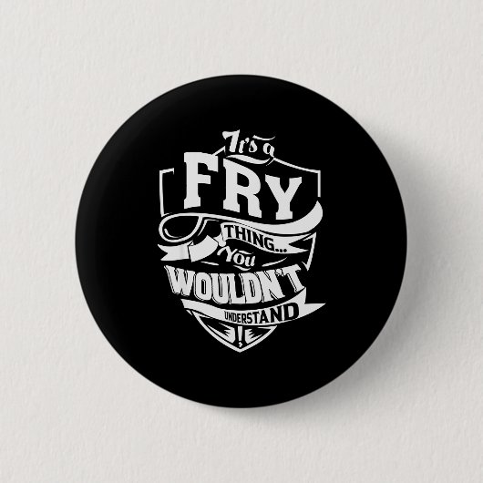 Badge Rond 5 Cm It's A Fry Thing (Devant)