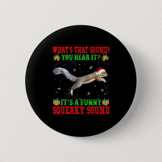 Badge Rond 5 Cm It's A Funny Squeaky Sound Shirt Christmas Squirre (Devant)