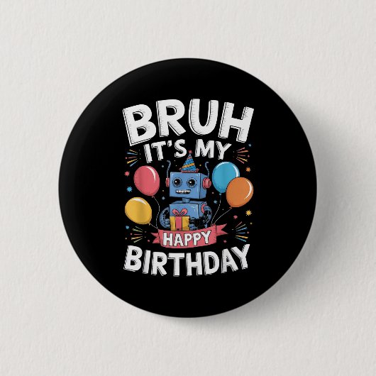 Badge Rond 5 Cm Its My Birthday Party Robot Theme Bday Celebration (Devant)