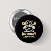Badge Rond 5 Cm It's My Niece's Birthday Shirt I Can't Keep Calm N (Devant & derrière)