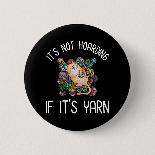 Badge Rond 5 Cm It's Not Hoarding If It's Yarn (Devant)