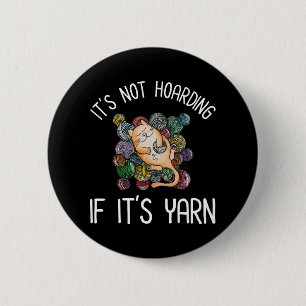 Badge Rond 5 Cm It's Not Hoarding If It's Yarn