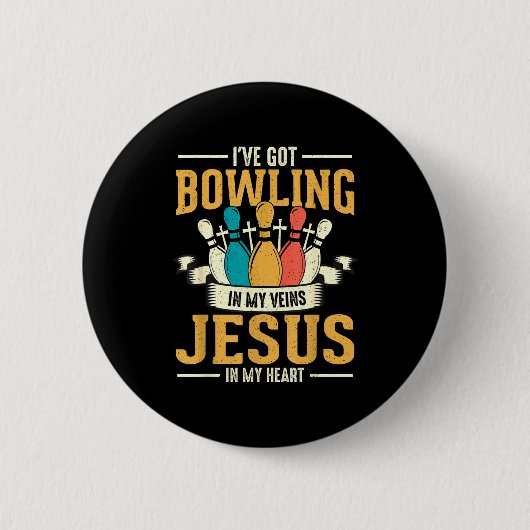 Badge Rond 5 Cm I've Got Bowling In My Veins Jesus In My Heart (Devant)