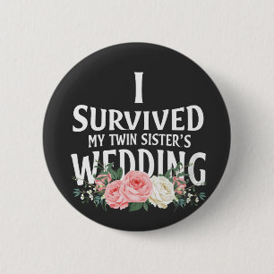 Badge Rond 5 Cm J’ai survécu aux couples Mariages de ma soeur jume
