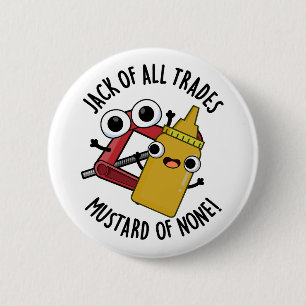 Badge Rond 5 Cm Jack De Tous Les Métiers Moutarde De Rien Blague D