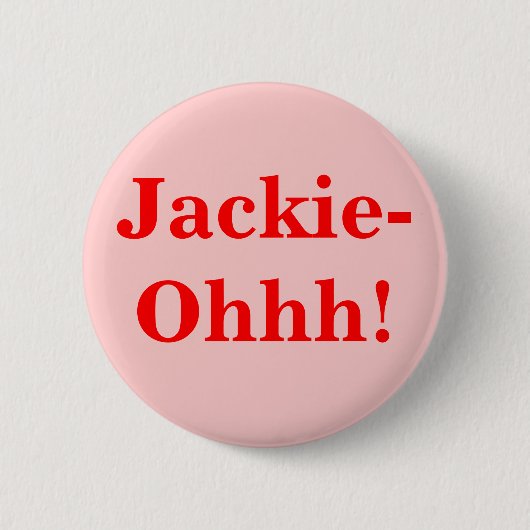 Badge Rond 5 Cm Jackie-Ohhh ! (Devant)