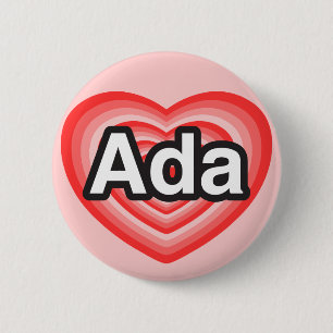 Badge Rond 5 Cm J'adore Ada. Je t'aime Ada. Cœur