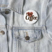 Badge Rond 5 Cm J'adore le café (En situation)