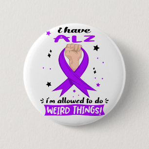 Badge Rond 5 Cm J'ai ALZ Je suis autorisé à faire des choses bizar