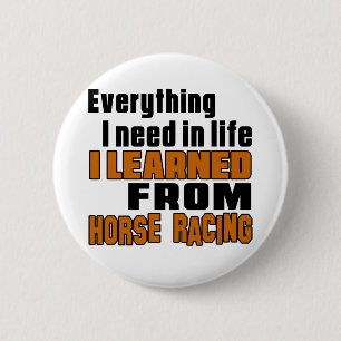 Badge Rond 5 Cm J'ai appris de la course de chevaux