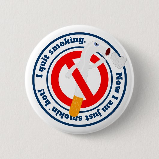 Badge Rond 5 Cm J'ai arrêté de fumer pour mon look (Devant)