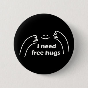 Badge Rond 5 Cm J'ai besoin de câlins gratuits