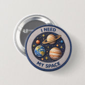 Badge Rond 5 Cm J'ai besoin de mon espace (Devant & derrière)