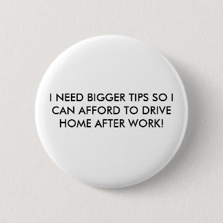 BADGE ROND 5 CM J'AI BESOIN DE PLUS GRANDS TIP AINSI JE PEUX ME