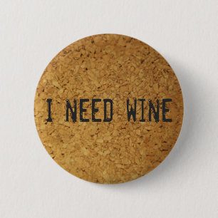 Badge Rond 5 Cm J'ai besoin de vin