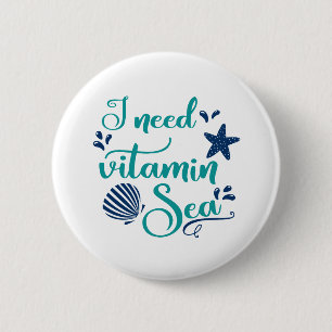 Badge Rond 5 Cm j'ai besoin de vitamine mer