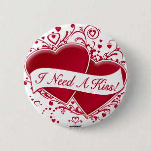 Badge Rond 5 Cm J'Ai Besoin D'Un Baiser ! Cœurs rouges