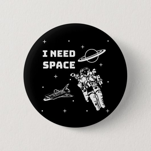 Badge Rond 5 Cm J'ai besoin d'un Geek spatial (Devant)