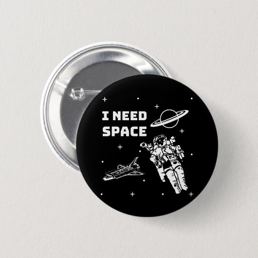 Badge Rond 5 Cm J'ai besoin d'un Geek spatial (Devant & derrière)