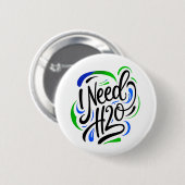 Badge Rond 5 Cm J'ai besoin d'un script H2O (Devant & derrière)