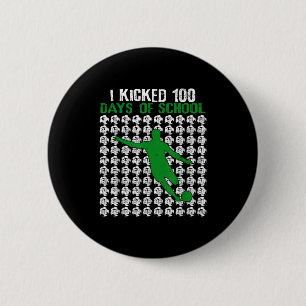 Badge Rond 5 Cm J'ai botté 100 jours de sport de football scolaire