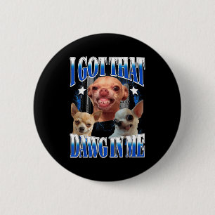 Badge Rond 5 Cm J'ai ce chien en moi drôle de chien amateurs de ch