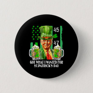Badge Rond 5 Cm J'Ai Ce Que J'Ai Recherché Pour Le Jour de la Sain