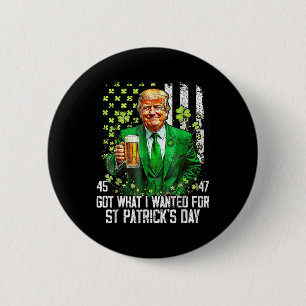 Badge Rond 5 Cm J'Ai Ce Que J'Ai Recherché Pour Le Jour de la Sain