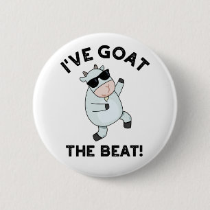Badge Rond 5 Cm J'ai chèvre Le Beat Funny Animal Pun