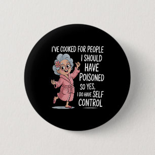 Badge Rond 5 Cm J'ai cuisiné pour des gens que j'aurais dû isoner