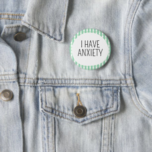 Badge Rond 5 Cm J'ai de l'anxiété