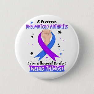 Badge Rond 5 Cm J'ai de l'arthrite rhumatoïde Je suis autorisé à f