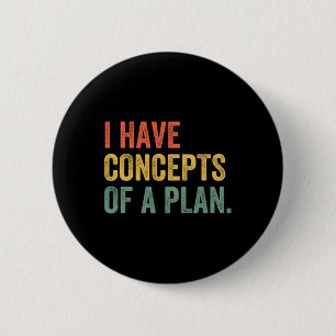 Badge Rond 5 Cm J'ai des concepts d'un plan Trump Kamala Harris él