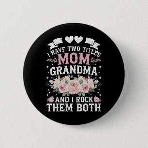 Badge Rond 5 Cm J'ai Deux Titres Maman Et Mamie Cute Fête Des Mère