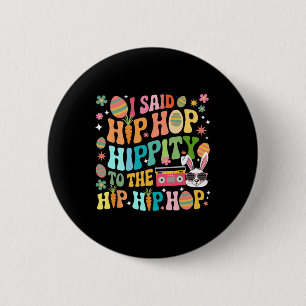Badge Rond 5 Cm J'Ai Dit Hip hop Oeufs De Pâques Colorful Danser M