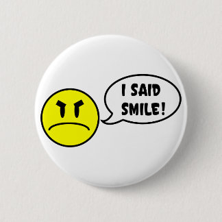 Badge Rond 5 Cm J'ai dit le sourire !