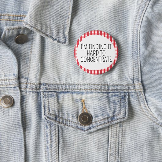 Badge Rond 5 Cm J'ai du mal à me concentrer (En situation)