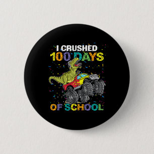 Badge Rond 5 Cm J'ai écrasé 100 jours de camion monstre dinosaure 