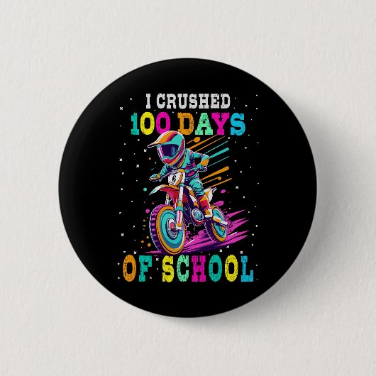 Badge Rond 5 Cm J'ai écrasé 100 jours d'école Motocross (Devant)