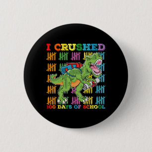 Badge Rond 5 Cm J'ai écrasé 100 jours d'école T Rex dinosaure