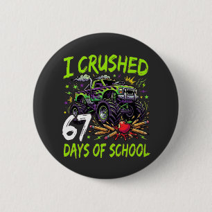 Badge Rond 5 Cm J'ai Écrasé 67 Jours d'École Camion Monstre Néon