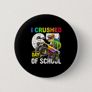 Badge Rond 5 Cm J'ai écrasé 67 jours d'école drôle six sept mème B