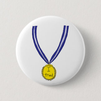 Badge Rond 5 Cm J'ai essayé la médaille
